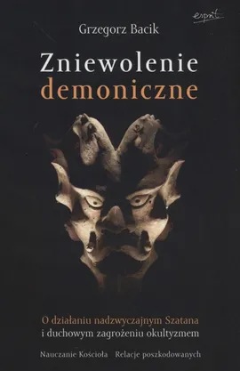 Zniewolenie demoniczne - Grzegorz Bacik