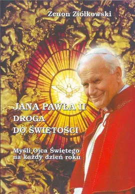 Jana Pawła II droga do świętości - Zenon Ziółkowski