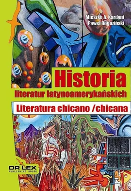 Literatura chicano / chicana - Kardyni Mieszko A., Paweł Rogoziński
