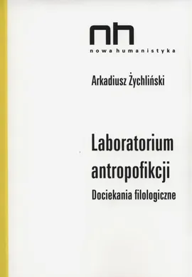 Laboratorium antropofikcji - Arkadiusz Żychliński