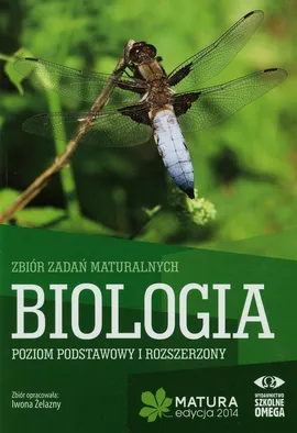Biologia Matura 2014 Zbiór zadań maturalnych Poziom podstawowy i rozszerzony - Outlet