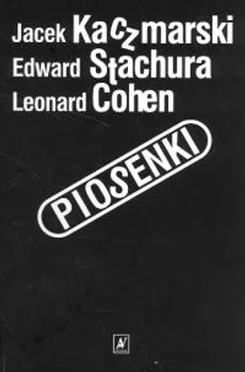 Piosenki - Outlet - Leonard Cohen, Jacek Kaczmarski, Edward Stachura
