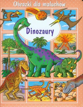 Dinozaury Obrazki dla maluchów - Emilie Beaumont