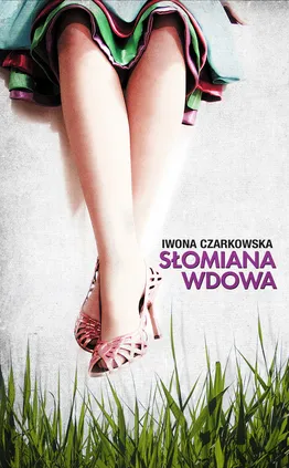 Słomiana wdowa - Outlet - Iwona Czarkowska