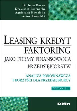 Leasing kredyt faktoring jako formy finansowania przedsiębiorstw - Outlet - Barbara Baran, Krzysztof Biernacki, Agnieszka Kowalska, Artur Kowalski
