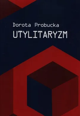 Utylitaryzm - Outlet - Dorota Probucka