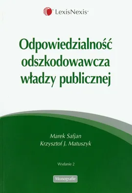 Odpowiedzialność odszkodowawcza władzy publicznej - Matuszyk Krzysztof J., Marek Safjan