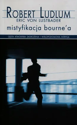Mistyfikacja Bourne'a - Robert Ludlum, Lustbader von Eric