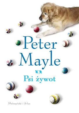 Psi żywot - Peter Mayle