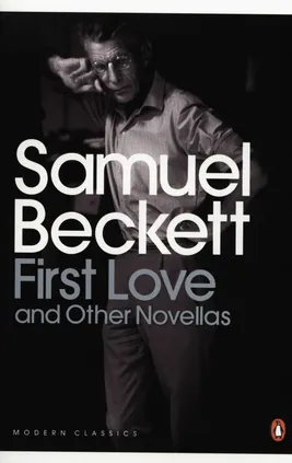 First Love and Other Novellas - Samuel Beckett