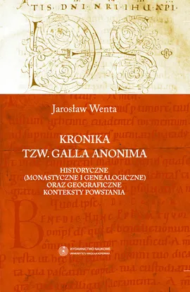 Kronika tzw. Galla Anonima - Jarosław Wenta