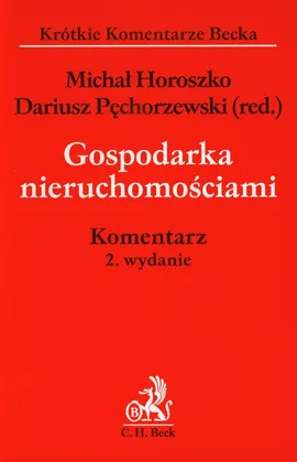 Gospodarka nieruchomościami Komentarz - Michał Horoszko, Dariusz Pęchorzewski