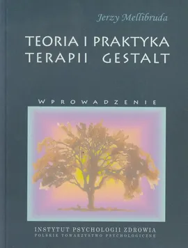 Teoria i praktyka terapii Gestalt - Outlet - Jerzy Mellibruda