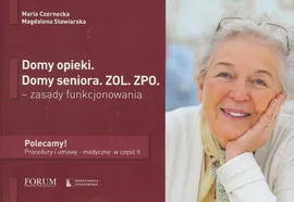 Domy opieki Domy seniora ZOL ZPO - Maria Czarnecka, Magdalena Stawiarska