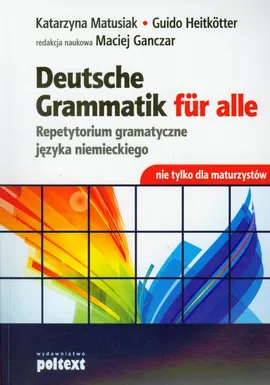 Deutsche Grammatik fur alle Repetytorium gramatyczne języka niemieckiego - Outlet - Guido Heitkotter, Katarzyna Matusiak
