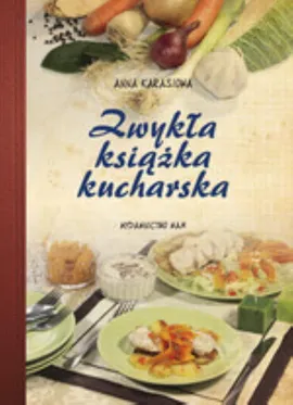 Zwykła książka kucharska - Outlet - Anna Karasiowa