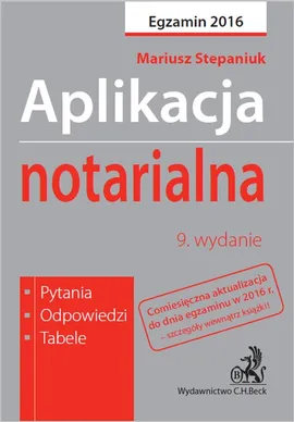 Aplikacja notarialna Egzamin 2016 - Mariusz Stepaniuk