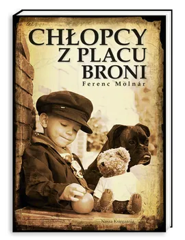 Chłopcy z Placu Broni - Ferenc Molnar