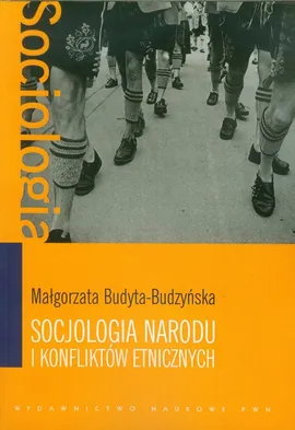 Socjologia narodu i konfliktów etnicznych - Outlet - Małgorzata Budyta-Budzyńska