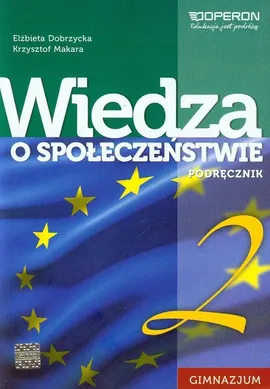 Wiedza o społeczeństwie 2 Podręcznik - Outlet - Elżbieta Dobrzycka, Krzysztof Makara