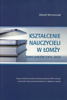 Kształcenie nauczycieli w Łomży - Outlet - Witold Wincenciak