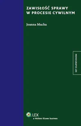 Zawisłość sprawy w procesie cywilnym - Joanna Mucha