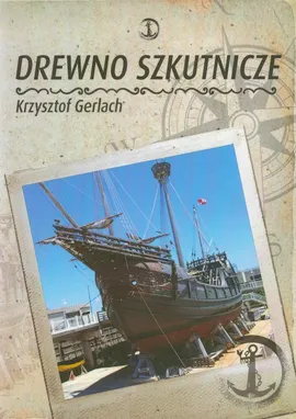 Drewno szkutnicze - Krzysztof Gerlach