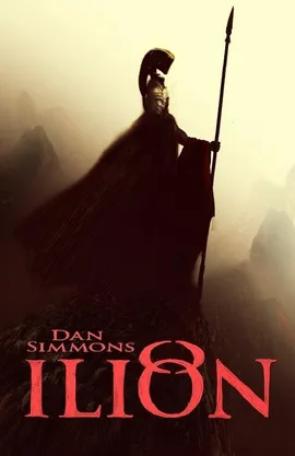 Ilion - Dan Simmons