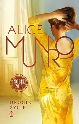 Drogie życie - Alice Munro