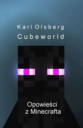 Opowieści z Minecrafta 1 Cubeworld - Outlet - Karl Olsberg