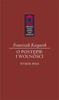 O postępie i wolności - Franciszek Kasparek