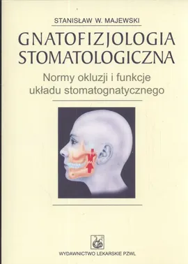 Gnatofizjologia stomatologiczna - Outlet - Majewski Stanisław W.