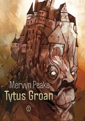 Tytus Groan - Mervyn Peake