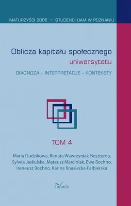 Oblicza kapitału społecznego uniwersytetu - Ewa Bochno, Maria Dudzikowa, Mateusz Marciniak