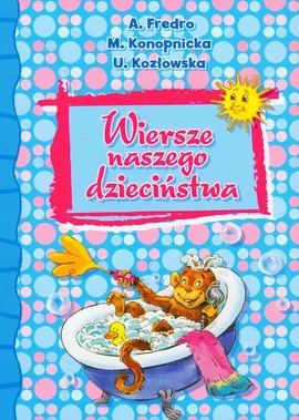 Wiersze naszego dzieciństwa - Outlet - Aleksander Fredro, Maria Konopnicka, Urszula Kozłowska