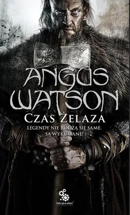 Czas żelaza - Angus Watson
