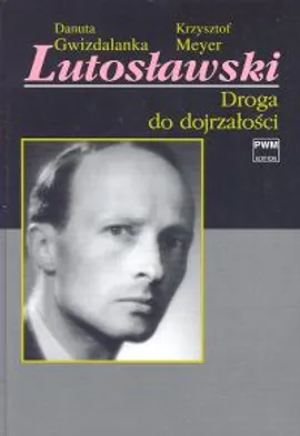 Lutosławski Cz.1 - Outlet - Danuta Gwizdalanka, Krzysztof Meyer