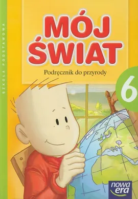 Mój świat 6 Podręcznik do przyrody - Danuta Kamińska, Wiesława Niedzielska, Tuz Ewa Maria