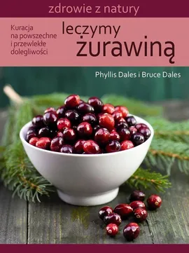 Leczymy żurawiną - Outlet - Bruce Dales, Dales Phyllis I.