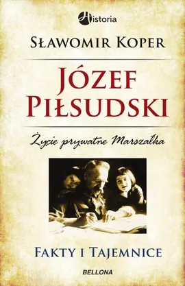 Józef Piłsudski Fakty i tajemnice - Outlet - Sławomir Koper