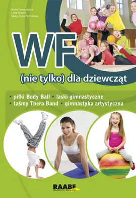 WF (nie tylko) dla dziewcząt - Beata Grzegorczyk, Lidia Korpak, Małgorzata Plichcińska