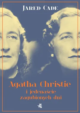 Agatha Christie i jedenaście zaginionych dni - Outlet - Jared Cade