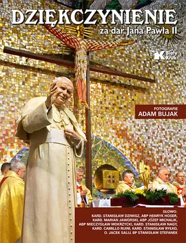 Dziękczynienie za dar Jana Pawła II - Adam Bujak