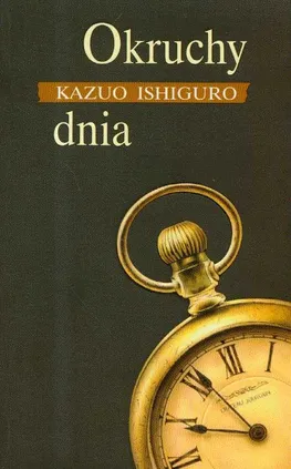 Okruchy dnia - Kazuo Ishiguro