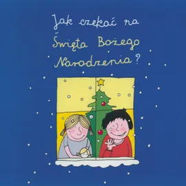Jak czekać na Święta Bożego Narodzenia - Outlet - Joanna Krzyżanek