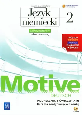 Motive Deutsch 2 Język niemiecki Podręcznik z ćwiczeniami z płytą CD Zakres podstawowy i rozszerzony - Outlet - Jarząbek Alina Dorota, Danuta Koper