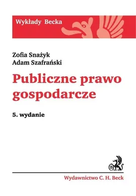 Publiczne prawo gospodarcze - Outlet - Zofia Snażyk, Adam Szafrański