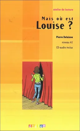 Mais où est Louise? + CD audio Poziom A1 - Pierre Delaisne