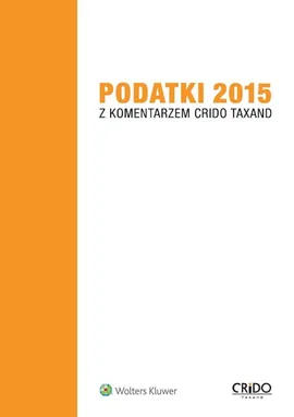 Podatki 2015 z komentarzem Crido Taxand