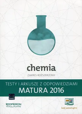 Chemia Matura 2016 Testy i arkusze z odpowiedziami Zakres rozszerzony - Dagmara Jacewicz, Krzysztof Żamojć, Magdalena Zdrowowicz
